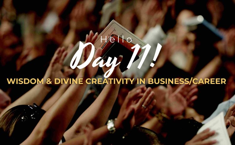  WISDOM & DIVINE CREATIVITY IN BUSINESS/CAREER